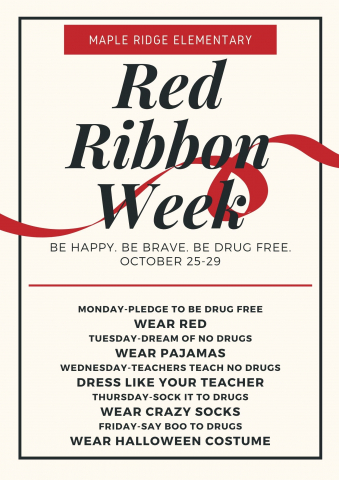 Red Ribbon Week Dress Up Days: Monday-Wear Read, Tuesday-Wear Pajamas, Wednesday-Dress Like Your Teacher, Thursday-Wear Crazy Socks, Friday-Wear Your Halloween Costume