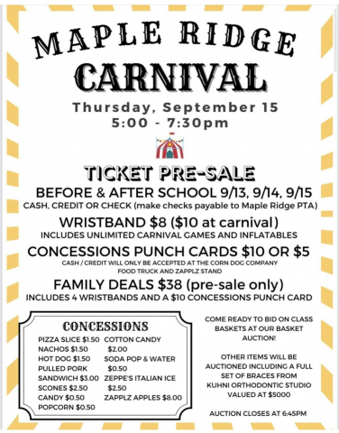 Maple Ridge School Carnival, Thursday, Sept. 15 from 5:00-7:30. Ticket presales 9/13, 9/14, 9/15 (before and after school)