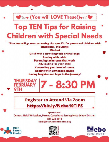 February 9th is the date for the next parent workshop by Heidi Whitaker (Nebo School District Parent Consultant). This is a workshop to help parents who are raising children with Disabilities! This meeting will be held via zoom and is open to everyone, register at https://bit.ly/Nebo10TIPS
