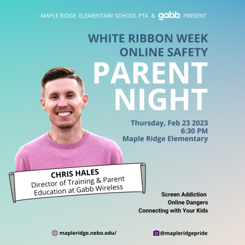 Internet safety parent night. February 23, 2023, 6:30 at Maple Ridge Elementary.
